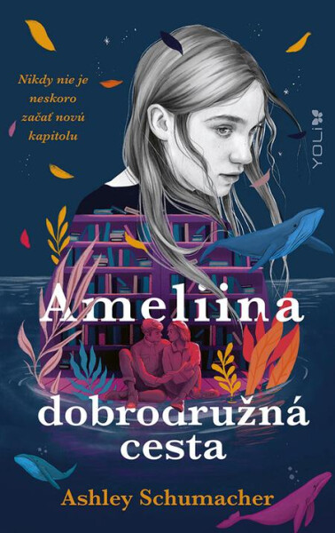 Ameliina dobrodružná cesta - Ashley Schumacher