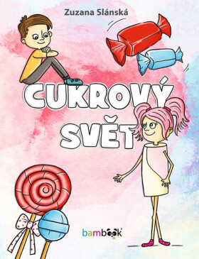 Cukrový svět - Zuzana Slánská