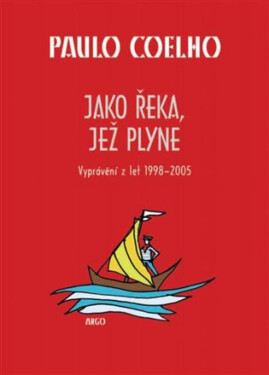 Jako řeka, jež plyne - Paulo Coelho