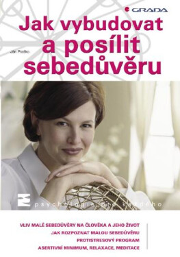 Jak vybudovat a posílit sebedůvěru - Ján Praško