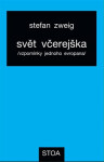 Svět včerejška - Stefan Zweig