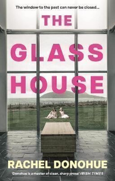 Glass House - Rachel Donohue