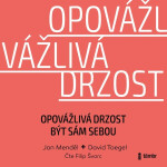 Opovážlivá drzost být sám sebou Jan Menděl,