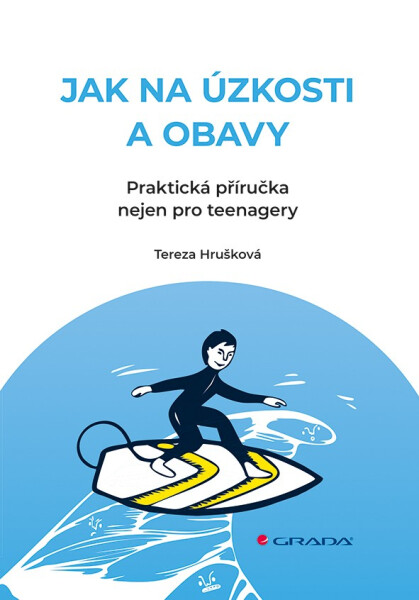 Jak na úzkosti a obavy - Hrušková Tereza