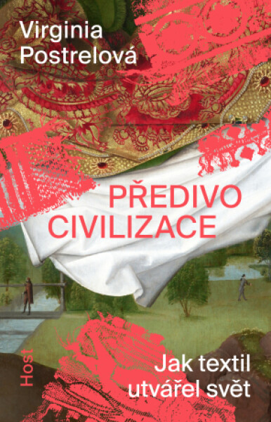 Předivo civilizace - Virginia Postrelová - e-kniha