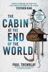 The Cabin at the End of the World - Paul G. Tremblay