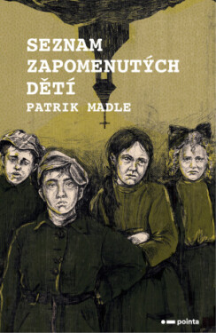 Seznam zapomenutých dětí - Patrik Madle - e-kniha