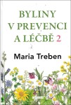 Byliny v prevenci a léčbě 2 - Žaludeční a střevní problémy - Maria Treben