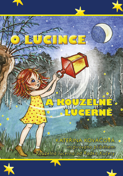 O Lucince a kouzelné lucerně - Kateřina Kováčová