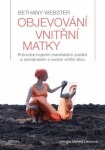 Objevování vnitřní matky Bethany Webster