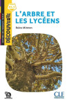 L´arbre et les lycéens - Niveau B1.1 - Lecture Découverte - Audio téléchargeable - Reine Mimran