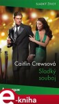 Sladký souboj - Caitlin Crewsová e-kniha