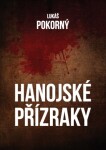 Hanojské přízraky - Lukáš Pokorný - e-kniha