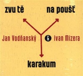Zvu tě na poušť Karakum Jan Vodňanský
