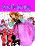 Snehulienka a iné rozprávky