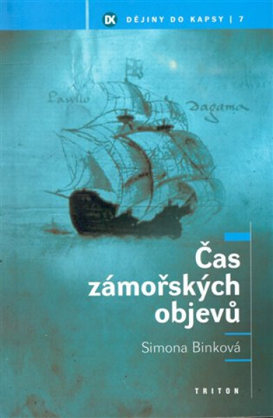 Čas zámořských objevů - Simona Binková
