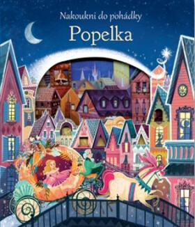 Popelka - Nakoukni do pohádky - Anna Milbourneová
