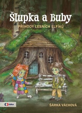 Šlupka a Buby - Příhody lesních elfíků