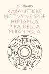 Kabalistické motivy ve spise Heptaplus Pika della Mirandola Jan Herůfek