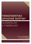 Paradigmatika spisovné ruštiny Ľubomír Ďurovič,