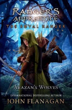 Royal Ranger: Arazan´s Wolves - John Flanagan