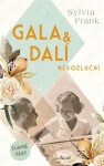 Gala Dalí. Nerozluční