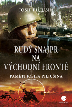 Rudý snajpr na východní frontě - Josif Piljušin