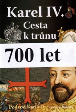 Karel IV. Cesta trůnu Vladimír Kavčiak