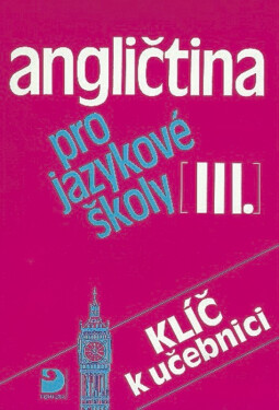Angličtina pro jazykové školy III. - Klíč - Jaroslav Peprník