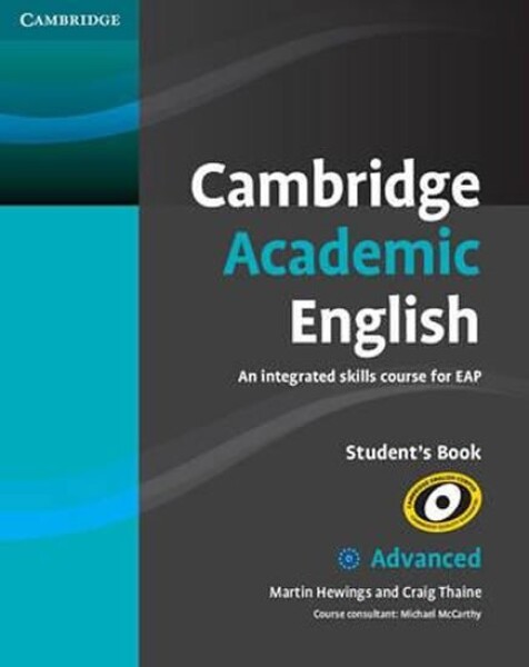 Cambridge Academic English C1 Advanced Students Book - Hewings, Martin; Thaine, Craig