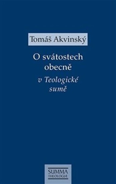 Svátostech obecně Teologické sumě Tomáš Akvinský