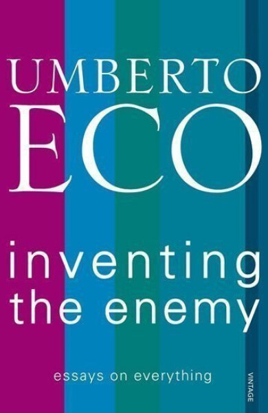 Inventing the Enemy - Umberto Eco