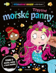 Vyškrabávací obrázky s aktivitami – Třpytivé mořské panny - kolektiv autorů