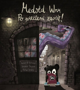 Medvěd Wrr - Po přečtení zavřít!, 1. vydání - Michal Široký