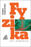 Fyzika pro gymnázia - Fyzika mikrosvěta, 6. vydání - Ivan Štoll