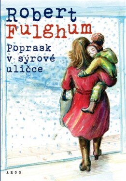 Poprask sýrové uličce Robert Fulghum