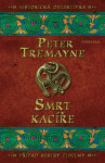 Smrt kacíře - Peter Tremayne