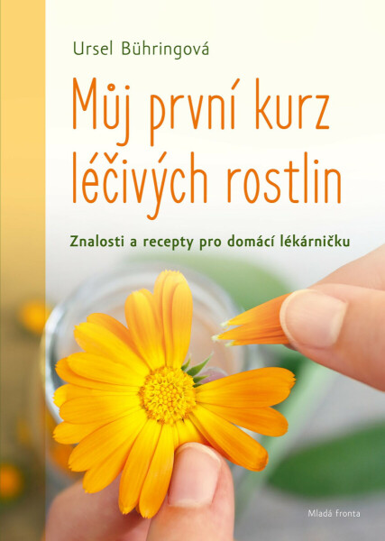 Můj první kurz léčivých rostlin - Ursel Bühringová