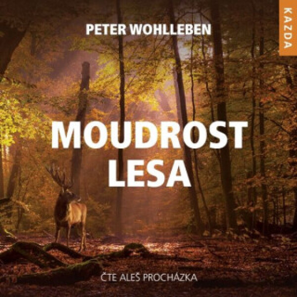 Moudrost lesa - Peter Wohlleben - audiokniha