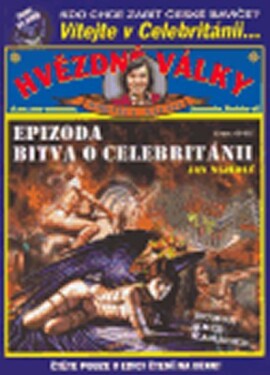 Hvězdné války. Epizoda bitva Celebritánii Jan Nejedlý