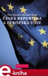 Česká republika a Evropská unie - Dan Marek, Michael Baun e-kniha
