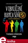 Obklíčení blbých šéfů blbých podřízených) Thomas Erikson