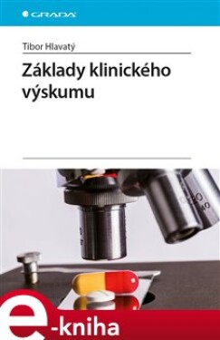 Základy klinického výskumu - Tibor Hlavatý e-kniha