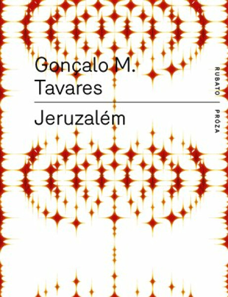 Jeruzalém - Gonçalo M. Tavares