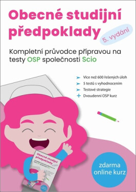 Obecné studijní předpoklady - Kompletní průvodce přípravou na testy OSP společnosti SCIO - kolektiv autorů