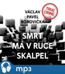 Smrt má ruce skalpel