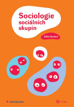 Sociologie sociálních skupin - Eliška Novotná