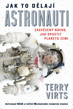 Jak to dělají astronauti - Terry Virts