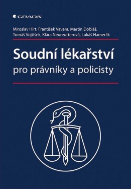 Soudní lékařství pro právníky a policisty - Miroslav Hirt