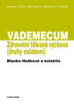 VADEMECUM / Zdravotní tělesná výchova - Blanka Hošková